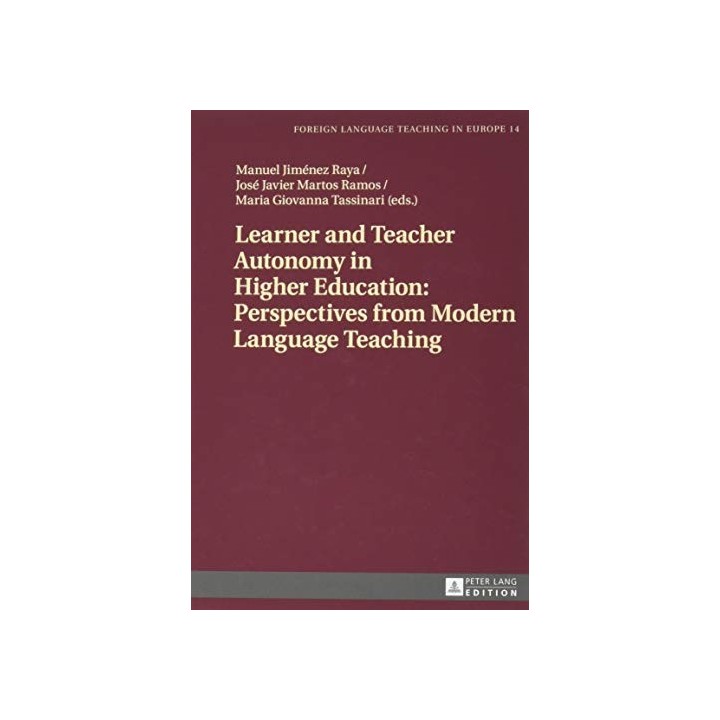Learner And Teacher Autonomy In Higher Education: Perspectives From Modern Language Teaching (Foreign Language Teaching In Europe)